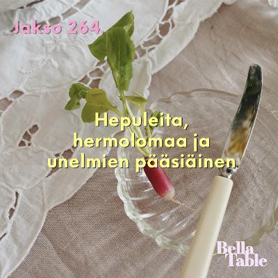 264. Hepuleita, hermolomaa ja unelmien pääsiäinen 264. Hepuleita, hermolomaa ja unelmien pääsiäinen