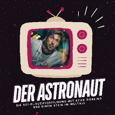 Der Astronaut | Ryan Gosling stellt sich dem Project Hail Mary