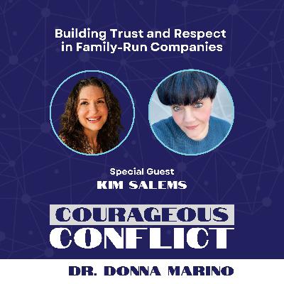 Building Trust and Respect in Family-Run Companies with Kim Salems Building Trust and Respect in Family-Run Companies with Kim Salems