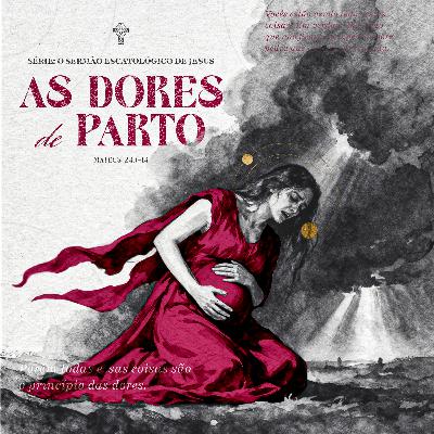 O Sermão Escatológico de Jesus |#1 As Dores de Parto - Pr Guilherme de Carvalho -12/10/2025 O Sermão Escatológico de Jesus |#1 As Dores de Parto - Pr Guilherme de Carvalho -12/10/2025
