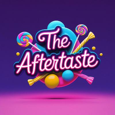 The Aftertaste: Catching Up & Cracking Up The Aftertaste: Catching Up & Cracking Up