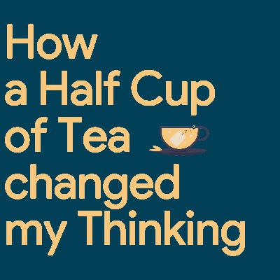 How a Half Cup of Tea changed my Perspective | The Maitra Khatri Show Ep. 13 | Hindi Podcast
