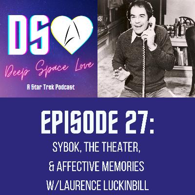 27. Sybok, the Theater, & Affective Memories w/Laurence Luckinbill