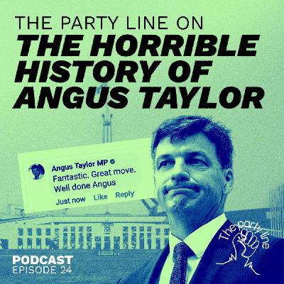 The Party Line on the Horrible History of Angus Taylor