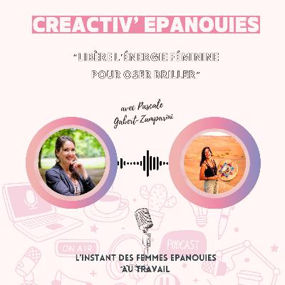 Libère l'énergie féminine pour Oser Briller, avec Pascale