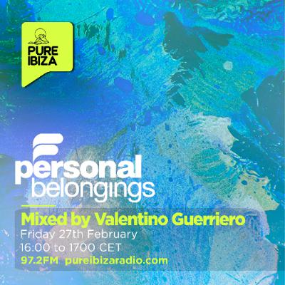 Personal Belongings Radioshow 271 Mixed By Valentino Guerriero @ Pure Ibiza Radio