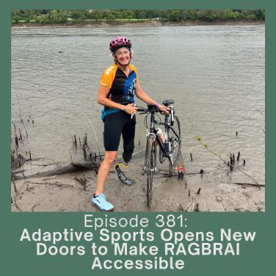 Episode 381: Adaptive Sports Opens New Doors to Make RAGBRAI Accessible Episode 381: Adaptive Sports Opens New Doors to Make RAGBRAI Accessible