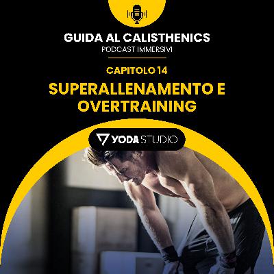 Superallenamento e Overtraining – Guida al Calisthenics Ep. 14