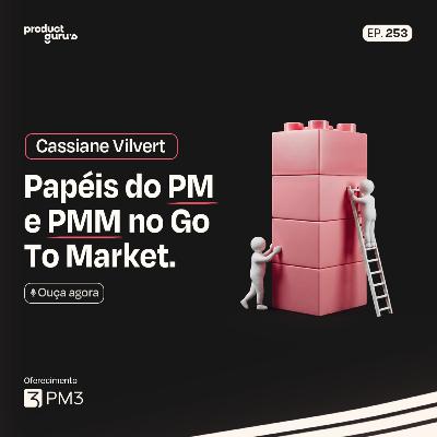 Como Fazer um Go to Market que Gera Resultados de Verdade | Cassiane Vilvert - PMM Sênior @ VTEX
