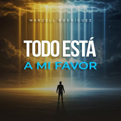 16. TODO está a mi favor: la mentalidad que cambia tu negocio | Marcell Rodríguez