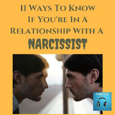 11 Ways To Know If You're In A Relationship With A Narcissist