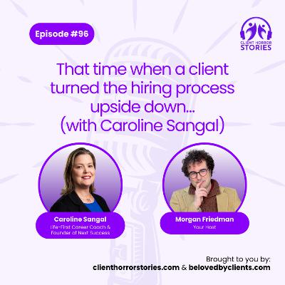 That time when a client turned the hiring process upside down… (with Caroline Sangal) That time when a client turned the hiring process upside down… (with Caroline Sangal)