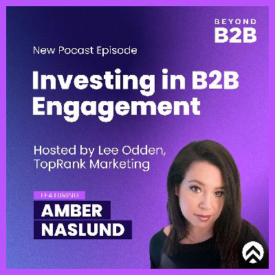 Return on Relationships: Amber Naslund on Investing in B2B Engagement