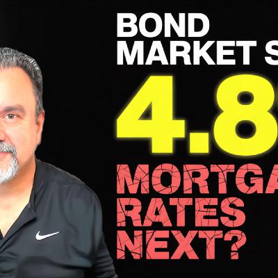 S2025 Ep98: Bond Market Shock: 30-Year at 4.8%! Mortgage Rates Next?
