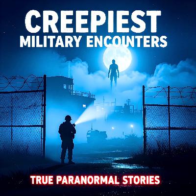 US Military People's Creepiest Most Paranormal Encounter During their Service