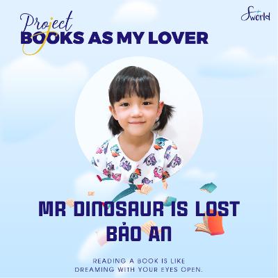 [SWorld VietNam] Mr Dinosaur is Lost - by Bao An