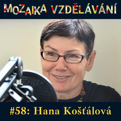 #58: S Hanou Košťálovou o podpoře učitelů a rozvoji čtenářských a pisatelských dovedností #58: S Hanou Košťálovou o podpoře učitelů a rozvoji čtenářských a pisatelských dovedností