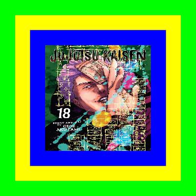 [EPUB] Jujutsu Kaisen  Vol. 18 ((Read_[PDF]))