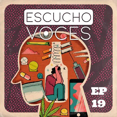 EP 19 - Adicciones - Benjamín Silva