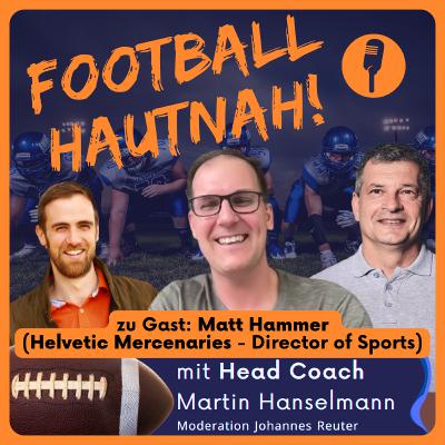 Zu Gast: Matt Hammer (Helvetic Mercenaries – Director of Sports) (#112).