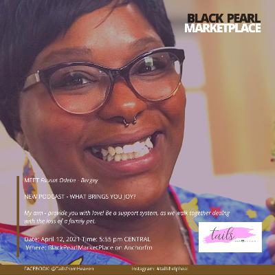 What Brings You Joy? with Fausat Odebe Bergey from Tails From Heaven What Brings You Joy? with Fausat Odebe Bergey from Tails From Heaven