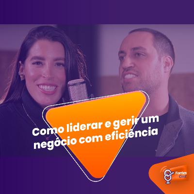 Gestão - o fundamento de um negócio de sucesso // FONTESCAST #31