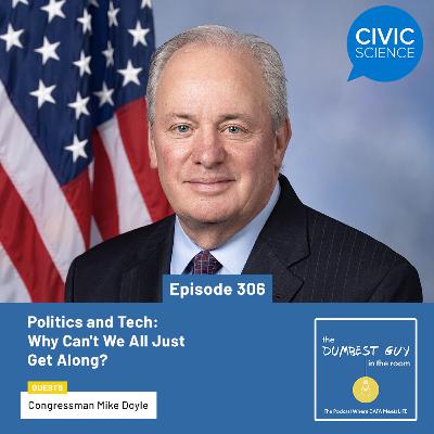 Politics and Tech: Why Can't We All Just Get Along | Congressman Mike Doyle Politics and Tech: Why Can't We All Just Get Along | Congressman Mike Doyle