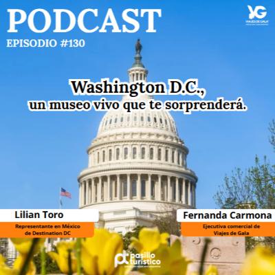 Washington D.C., un museo vivo que te sorprenderá, descúbrelo con Viajes de Gala