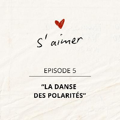 Episode 5 "La danse des polarités" #1 Episode 5 "La danse des polarités" #1