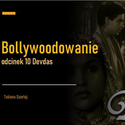 Devdas – najchętniej przenoszona na ekrany indyjska powieść