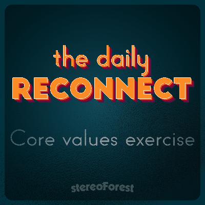 Core values exercise, and when we feel alone in the struggle