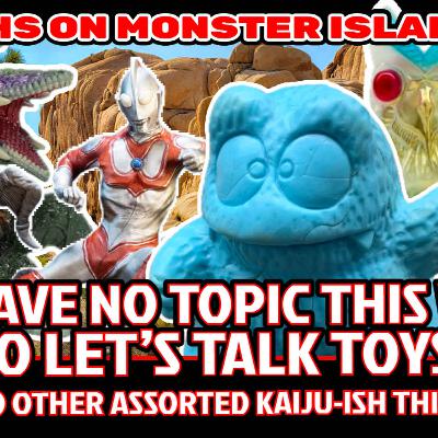 Kaiju Toy News + Jake Watches Boxer's Omen + Jay Visits Kaiju Collecting Royalty in Palm Springs Kaiju Toy News + Jake Watches Boxer's Omen + Jay Visits Kaiju Collecting Royalty in Palm Springs