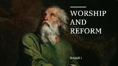 Worship and Reform