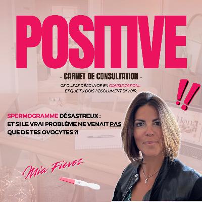 154. Spermogramme désastreux : et si le vrai problème ne venait pas que de tes ovocytes ? 154. Spermogramme désastreux : et si le vrai problème ne venait pas que de tes ovocytes ?