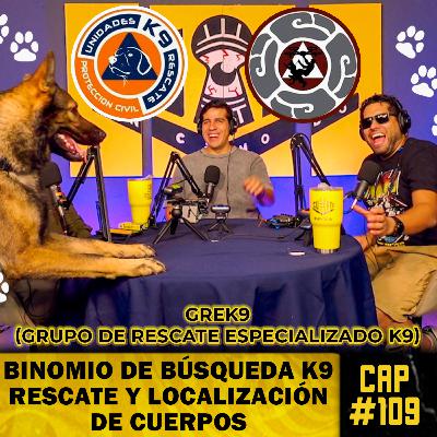 CAP #109 - Binomio K9 Rescatista | Localizar personas con y sin vida | Fosas Clandestinas CAP #109 - Binomio K9 Rescatista | Localizar personas con y sin vida | Fosas Clandestinas