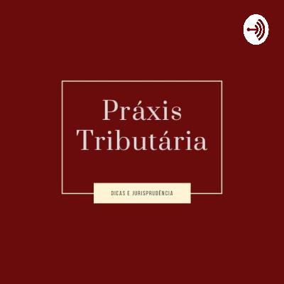STF JULGOU 45 TEMAS TRIBUTÁRIOS