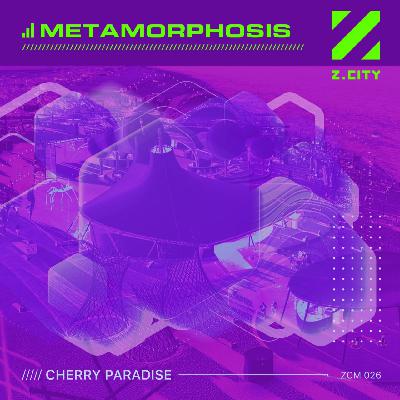 Cherry Paradise – Metamorphosis (ZCM026)