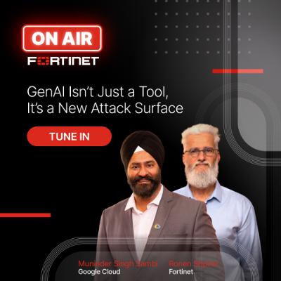 Fortinet ON AIR S1EP3 - GenAI Isn’t Just a Tool—It’s a New Attack Surface Fortinet ON AIR S1EP3 - GenAI Isn’t Just a Tool—It’s a New Attack Surface