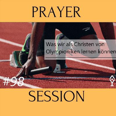 Was wir als Christen von Olympioniken lernen können | [Session #98]