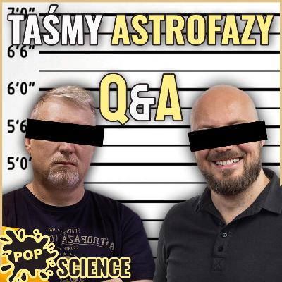 Ile płacą nam Iluminaci? - Taśmy Astrofazy Q&A - POP Science #93