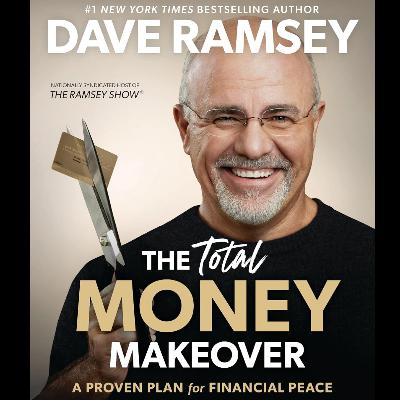 The Total Money Makeover by Dave Ramsey, Book Summary, Podcast, English The Total Money Makeover by Dave Ramsey, Book Summary, Podcast, English