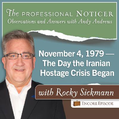 Encore Episode: November 4, 1979 — The Day the Iranian Hostage Crisis Began