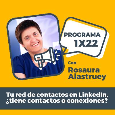 GREAT PROFESSIONAL 1X22 con Rosaura Alastruey: Tu red de LinkedIn, ¿tiene contactos o conexiones? GREAT PROFESSIONAL 1X22 con Rosaura Alastruey: Tu red de LinkedIn, ¿tiene contactos o conexiones?