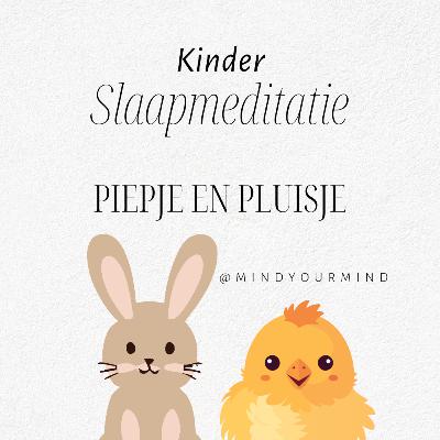 Slaapmeditatie voor kinderen - Pasen Piepje en Pluisje