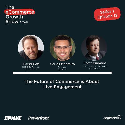 The Future of Commerce is About Live Engagement - Hadar Paz