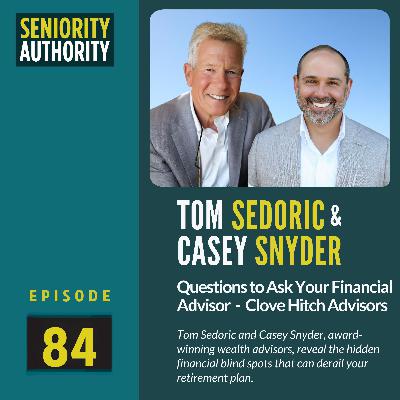 Future-Proofing Your Finances: Wealth Advice with Tom Sedoric & Casey Snyder