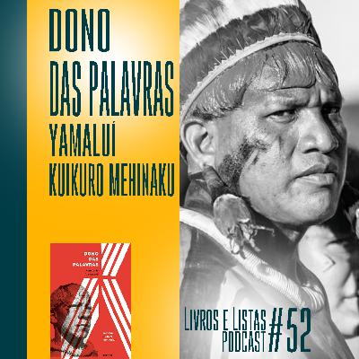 Dono das palavras, de Yamaluí Kuikuro Mehinaku / Livros e Listas #52