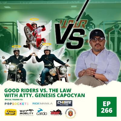 Ep. 266: Good Riders vs. The Law with Atty. Genesis Capocyan