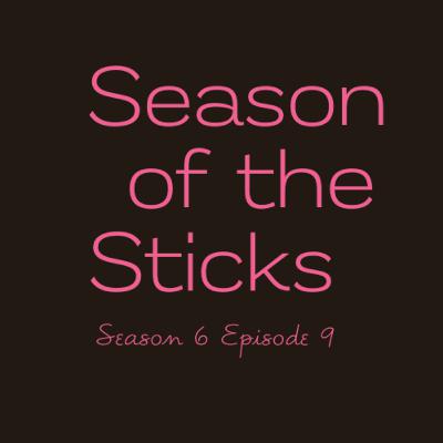 Season of the Stick