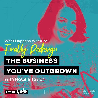 What Happens When You Finally Redesign the Business You've Outgrown with Natalie Taylor